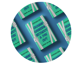 Change Careers Without a Pay Cut book cover